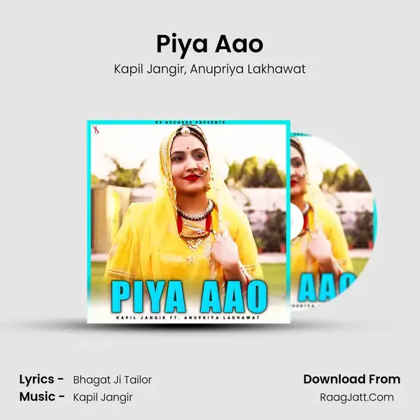 Piya Aao Song mp3 | Kapil Jangir