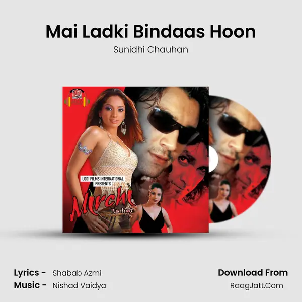 Mai Ladki Bindaas Hoon Song mp3 | Sunidhi Chauhan