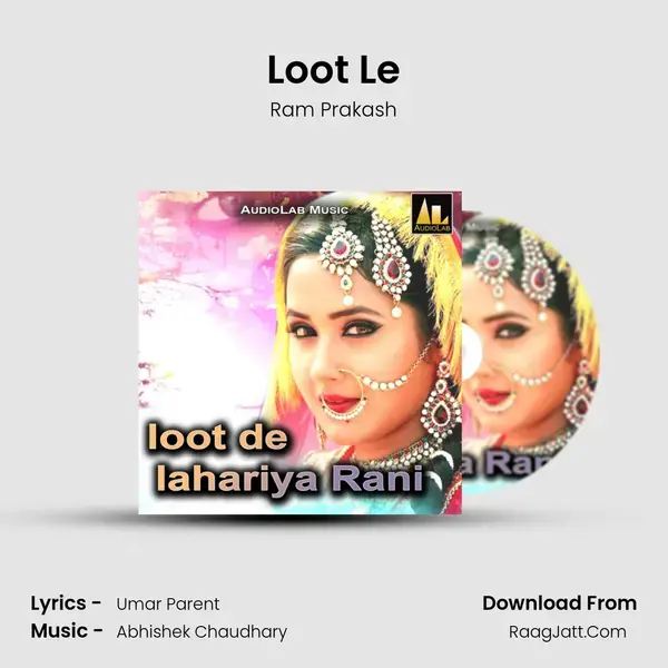 Loot Le Song mp3 | Ram Prakash