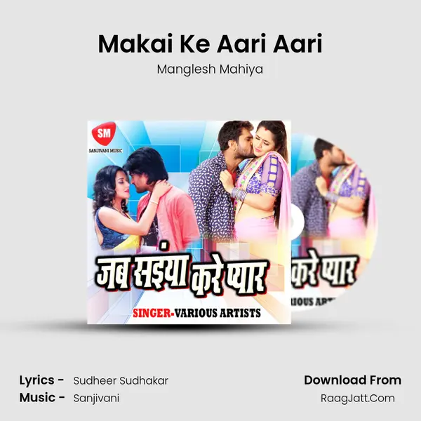 Makai Ke Aari Aari Song mp3 | Manglesh Mahiya