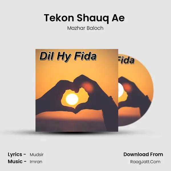 Tekon Shauq Ae (Dhory Hi Dhory) mp3 song