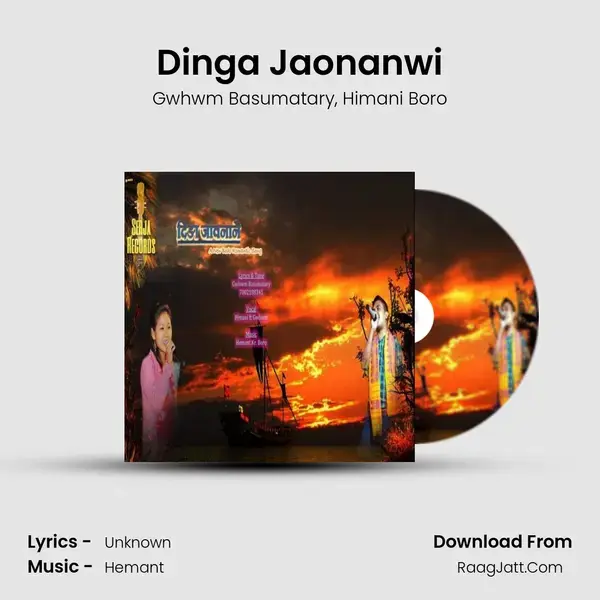 Dinga Jaonanwi - Gwhwm Basumatary