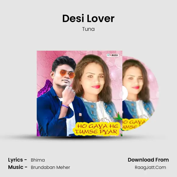 Desi Lover Song mp3 | Tuna