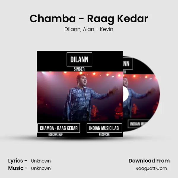 Chamba - Raag Kedar Song mp3 | Dilann