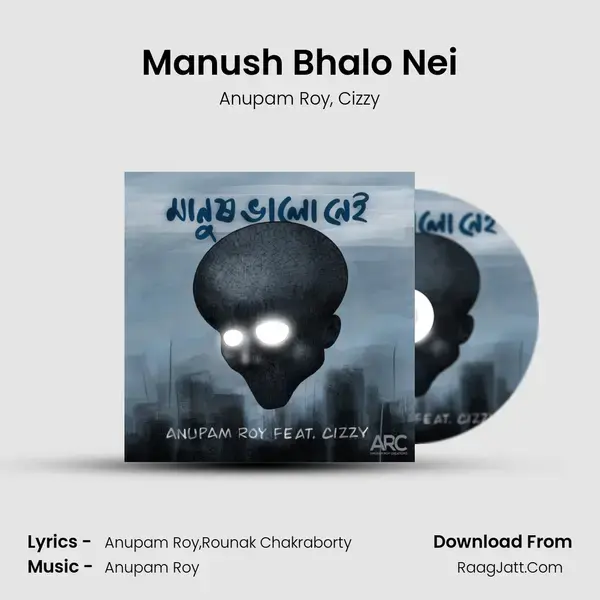 Manush Bhalo Nei mp3 song