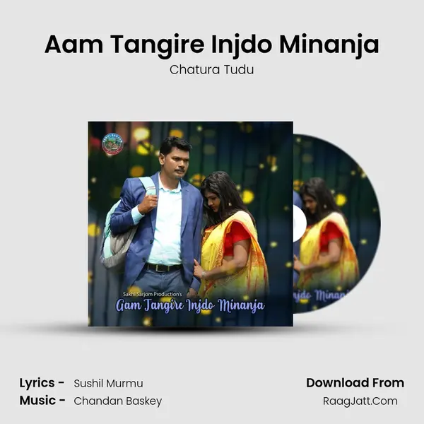 Aam Tangire Injdo Minanja mp3 song