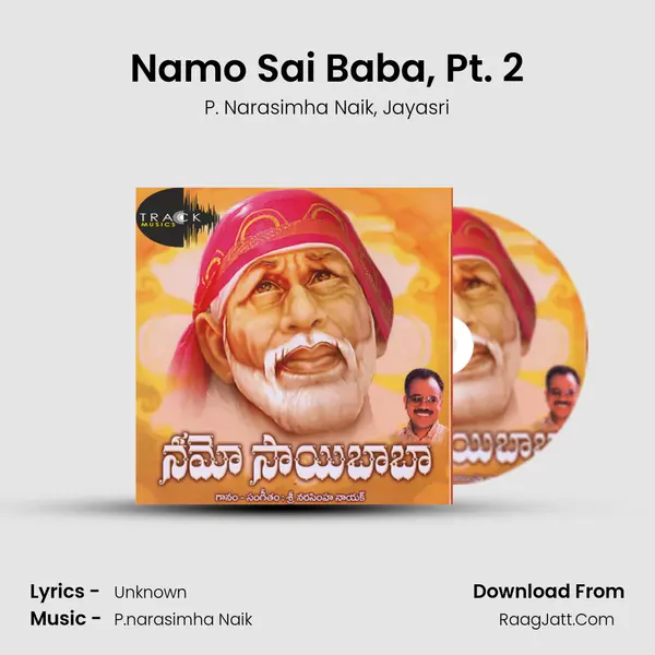 Namo Sai Baba, Pt. 2 Song mp3 | P. Narasimha Naik