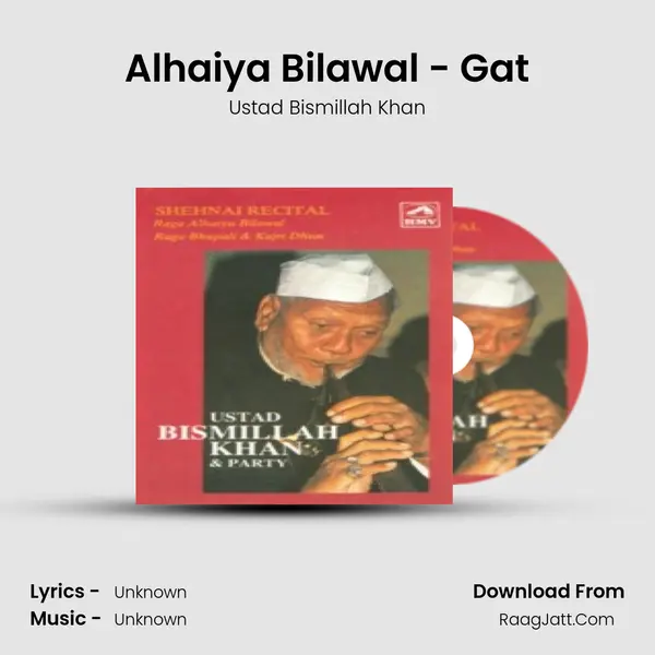 Alhaiya Bilawal - Gat Song mp3 | Ustad Bismillah Khan