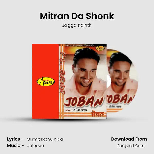 Mitran Da Shonk Song mp3 | Jagga Kainth