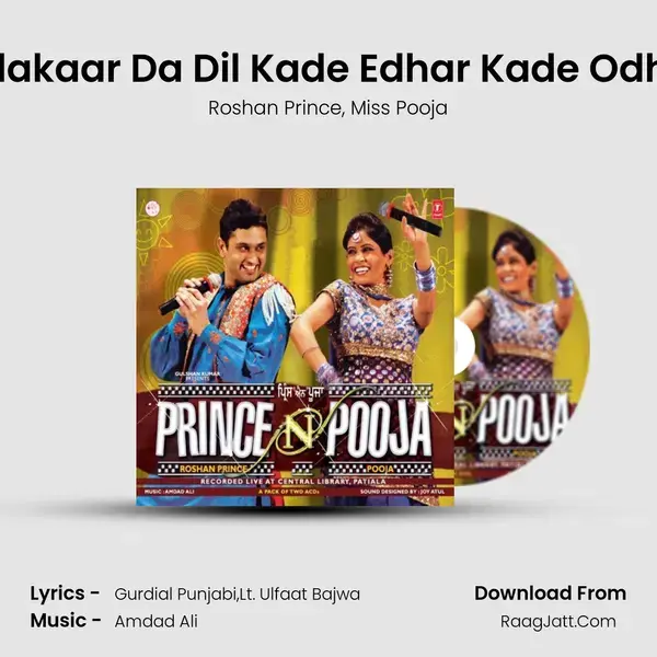 Kalakaar Da Dil Kade Edhar Kade Odhar Song mp3 | Roshan Prince