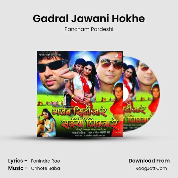 Gadral Jawani Hokhe Song mp3 | Pancham Pardeshi