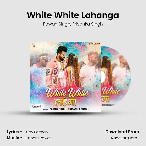 White White Lahanga - Pawan Singh