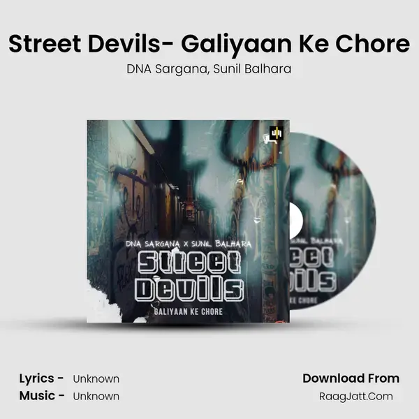 Street Devils- Galiyaan Ke Chore mp3 song