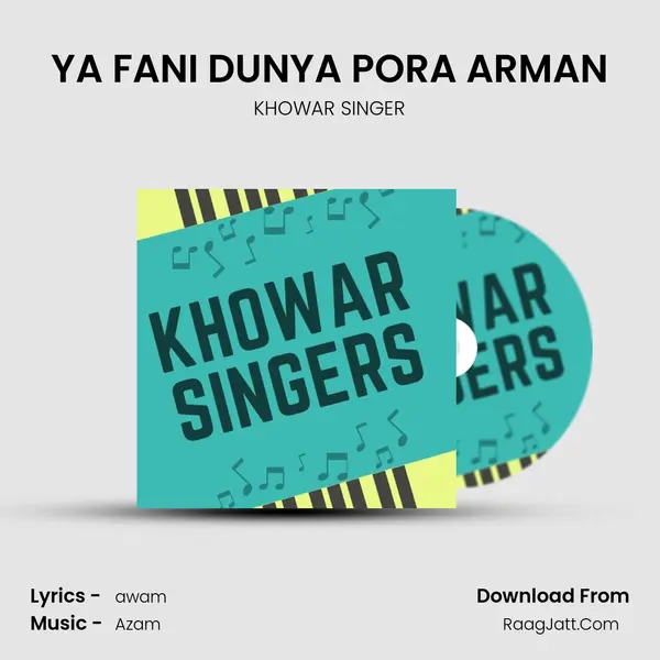 YA FANI DUNYA PORA ARMAN Song mp3 | KHOWAR SINGER