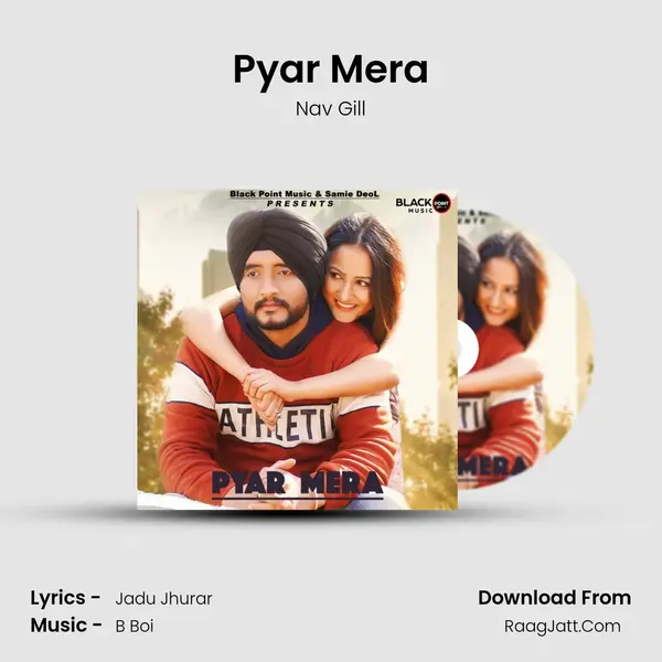 Pyar Mera Song mp3 | Nav Gill