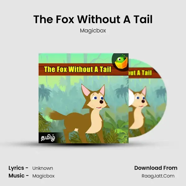 The Fox Without A Tail - Magicbox