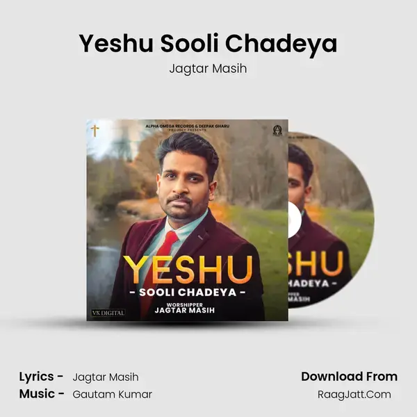 Yeshu Sooli Chadeya mp3 song