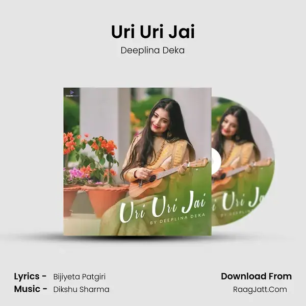 Uri Uri Jai - Deeplina Deka