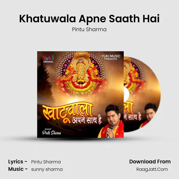 Khatuwala Apne Saath Hai mp3 song