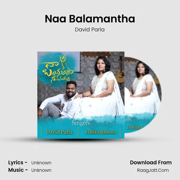 Naa Balamantha Song mp3 | David Parla