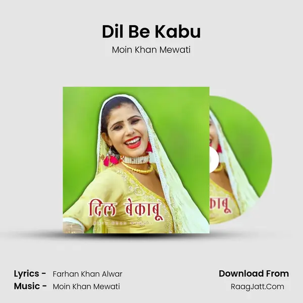 Dil Be Kabu - Moin Khan Mewati