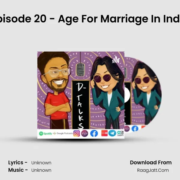 Episode 20 - Age For Marriage In India Song mp3 | 