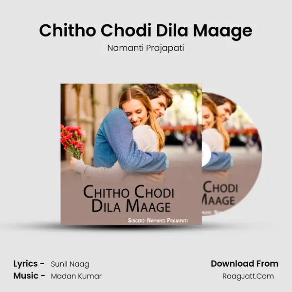 Chitho Chodi Dila Maage mp3 song