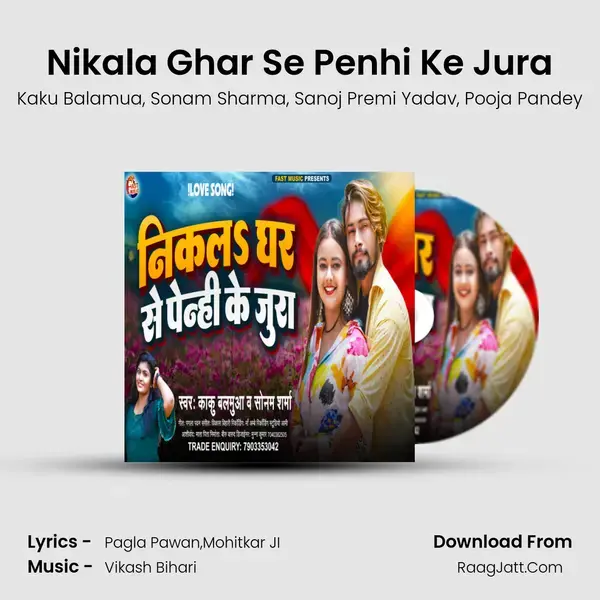 Nikala Ghar Se Penhi Ke Jura mp3 song