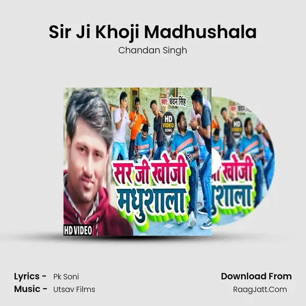 Sir Ji Khoji Madhushala mp3 song