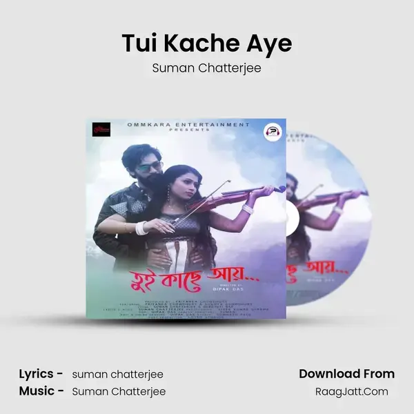 Tui Kache Aye mp3 song