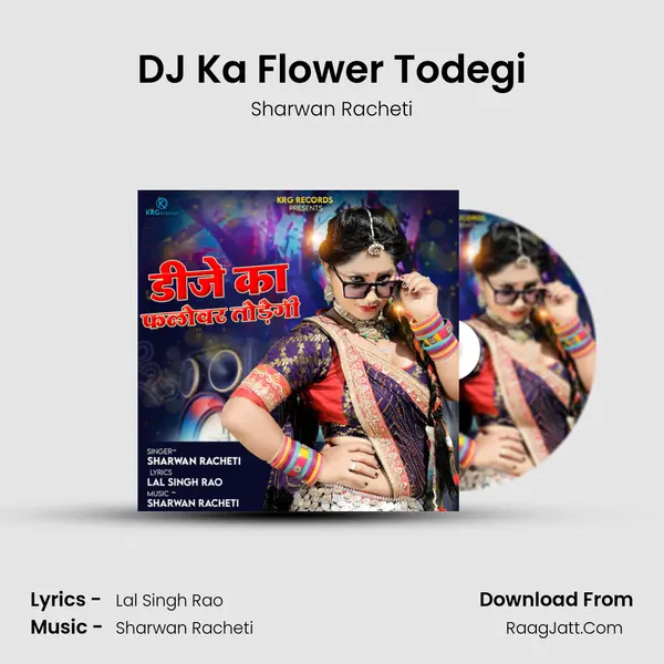 DJ Ka Flower Todegi mp3 song