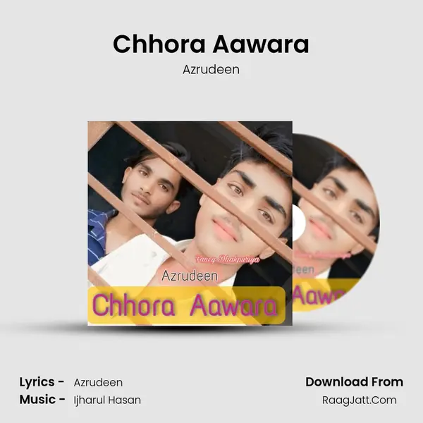 Chhora Aawara Song mp3 | Azrudeen