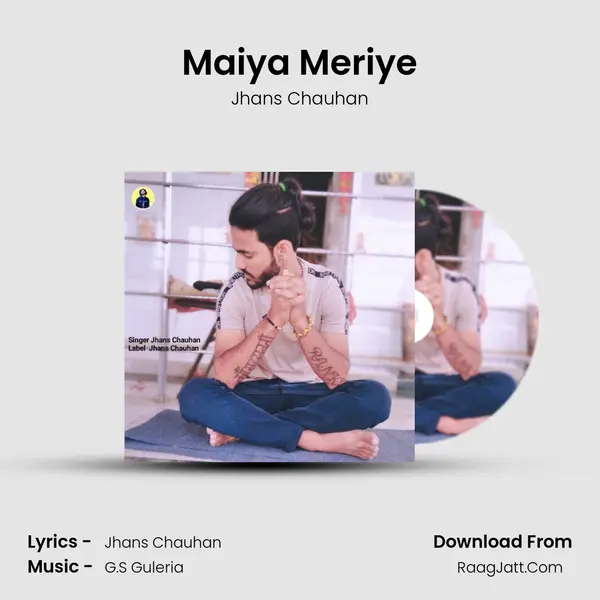 Maiya Meriye mp3 song