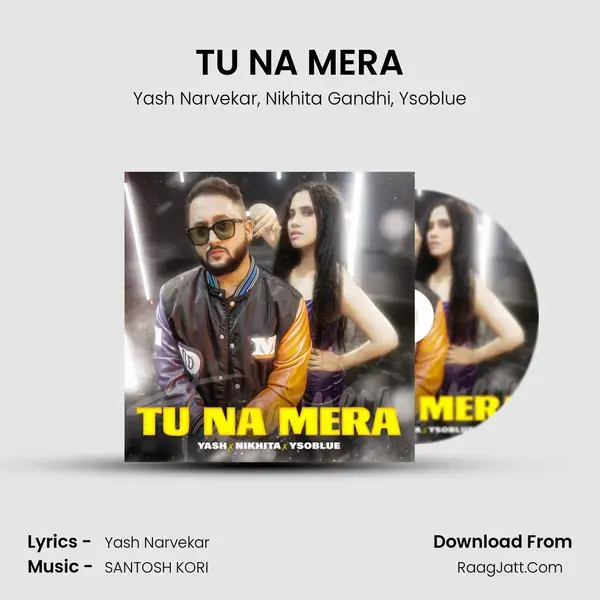 TU NA MERA mp3 song