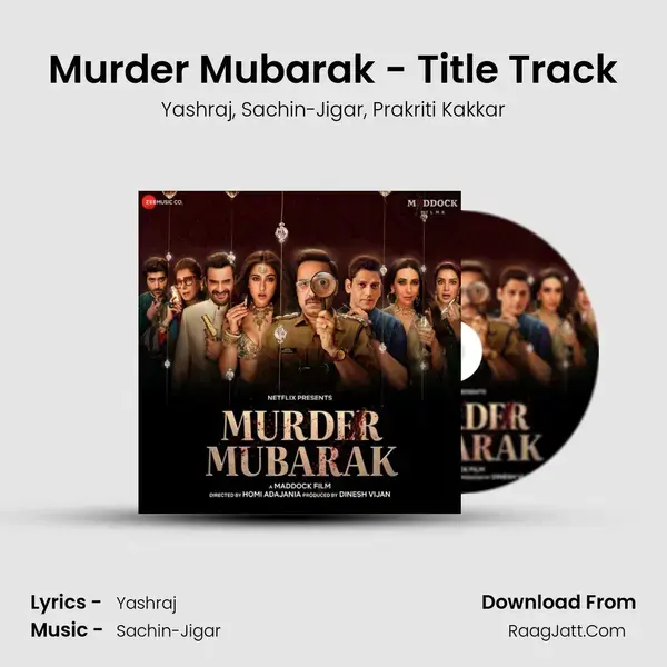 Murder Mubarak - Title Track Song mp3 | Yashraj