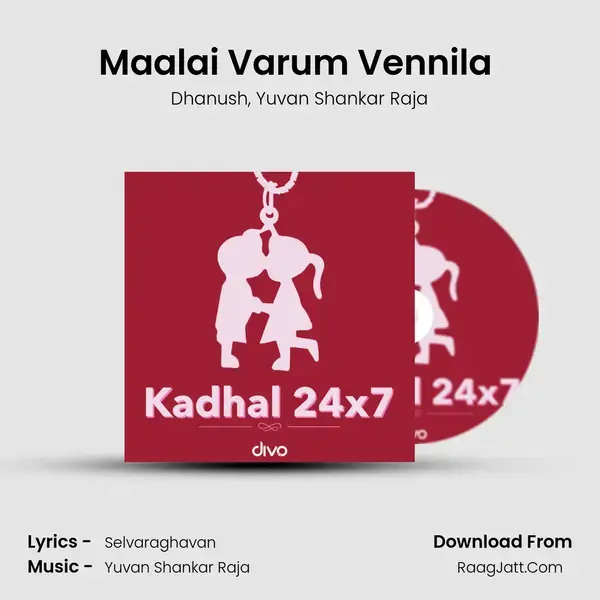 Maalai Varum Vennila (from - Nenjam Marappathillai) Song mp3 | Dhanush