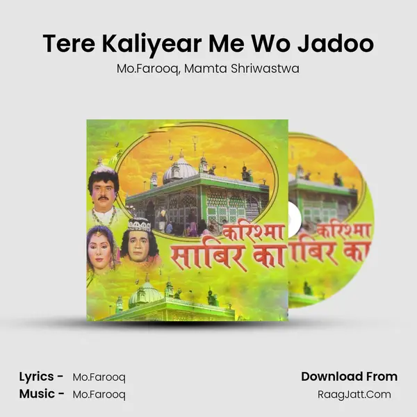 Tere Kaliyear Me Wo Jadoo Song mp3 | Mo.Farooq