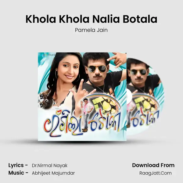 Khola Khola Nalia Botala Song mp3 | Pamela Jain