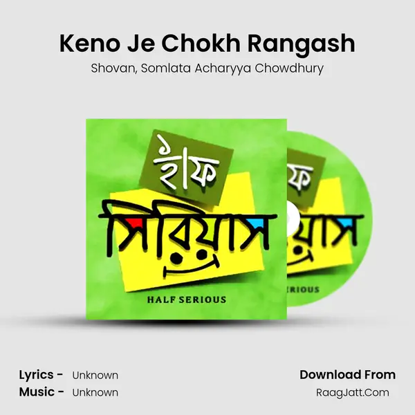 Keno Je Chokh Rangash mp3 song