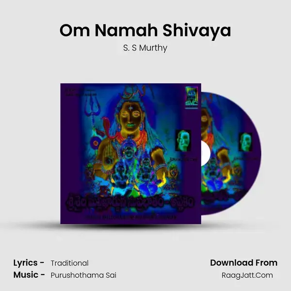 Om Namah Shivaya Song mp3 | S. S Murthy