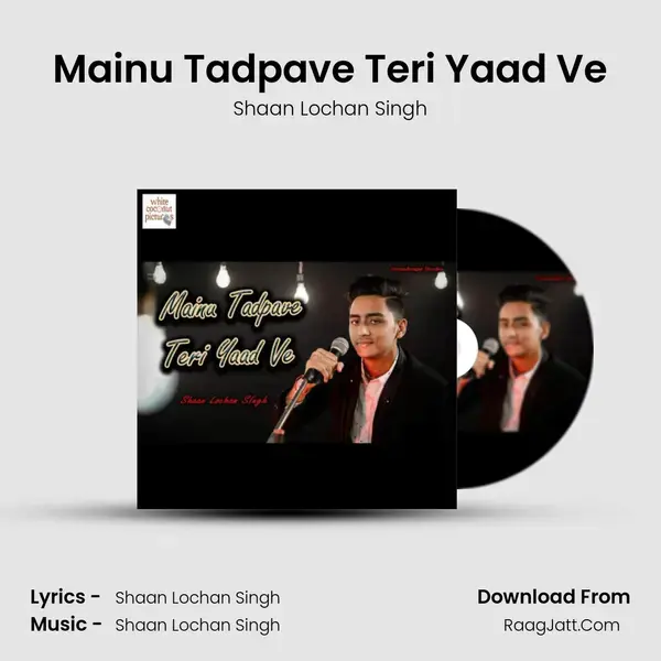 Mainu Tadpave Teri Yaad Ve mp3 song