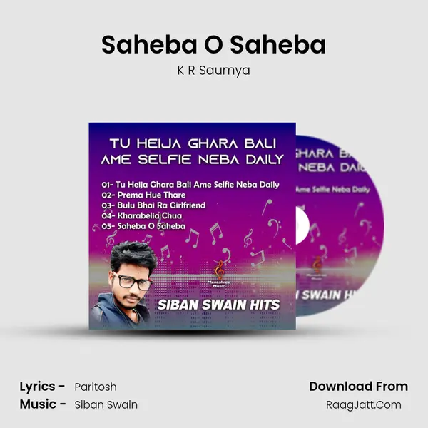 Saheba O Saheba Song mp3 | K R Saumya