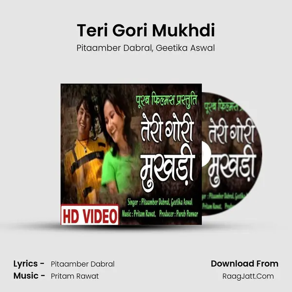 Teri Gori Mukhdi mp3 song