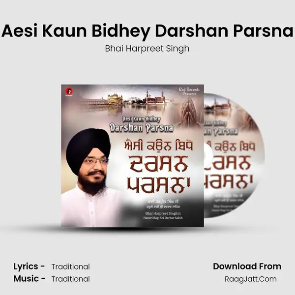 Aesi Kaun Bidhey Darshan Parsna mp3 song