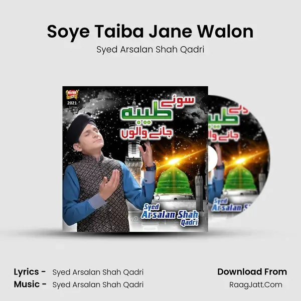 Soye Taiba Jane Walon mp3 song