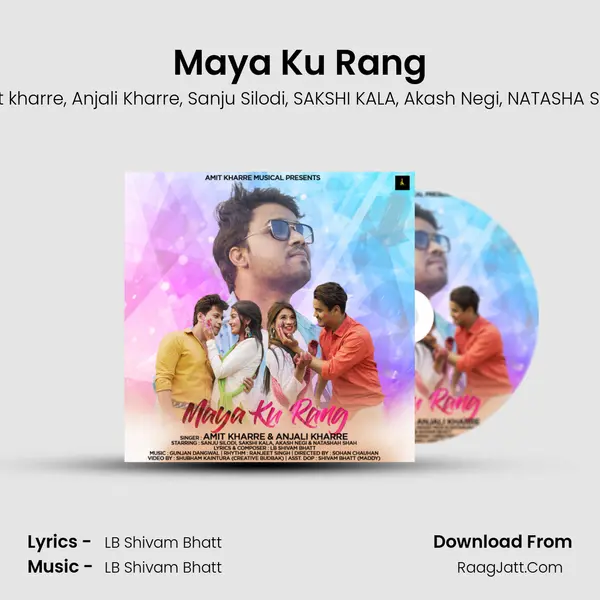 Maya Ku Rang Song mp3 | Amit kharre