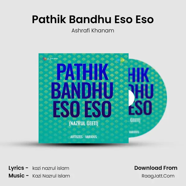 Pathik Bandhu Eso Eso Song mp3 | Ashrafi Khanam