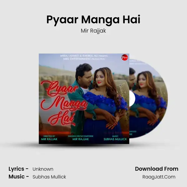 Pyaar Manga Hai - Mir Rajjak