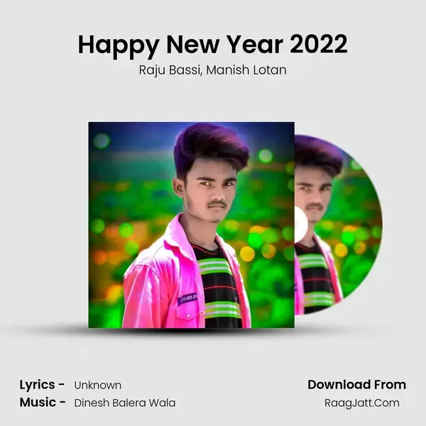 Happy New Year 2022 Song mp3 | Raju Bassi