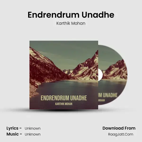 Endrendrum Unadhe Song mp3 | Karthik Mohan